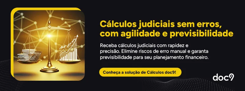 Cálculos judiciais sem erros, com agilidade e previsibilidade. Receba cálculos judiciais com rapidez e precisão. Elimine riscos de erro manual e garanta previsibilidade para seu planejamento financeiro. Conheça a solução de Cálculos doc9!
