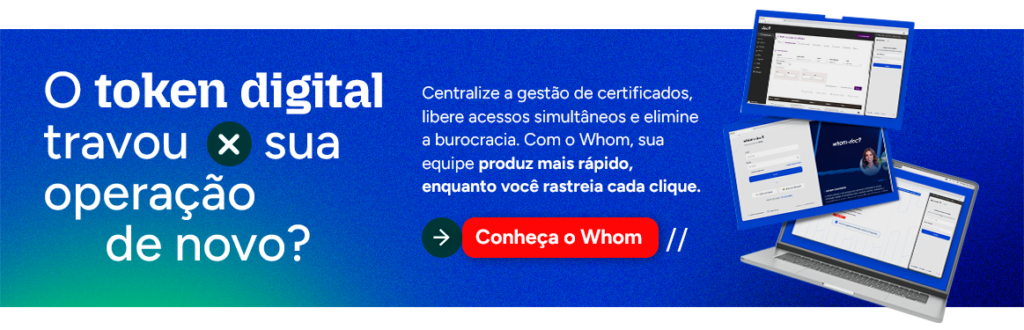 O token digital travou sua operação de novo? Centralize a gestão de certificados, libere acessos simultâneos e elimine a burocracia. Com o Whom, sua equipe produz mais rápido, enquanto você rastreia cada clique. Conheça o Whom